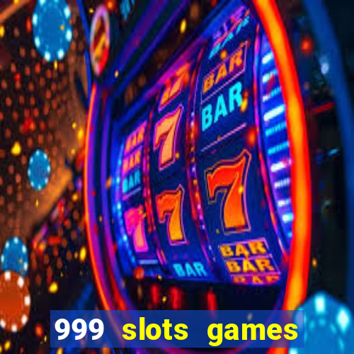 999 slots games download apk